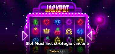 Migliori strategie per giocare slot machine nel 2021